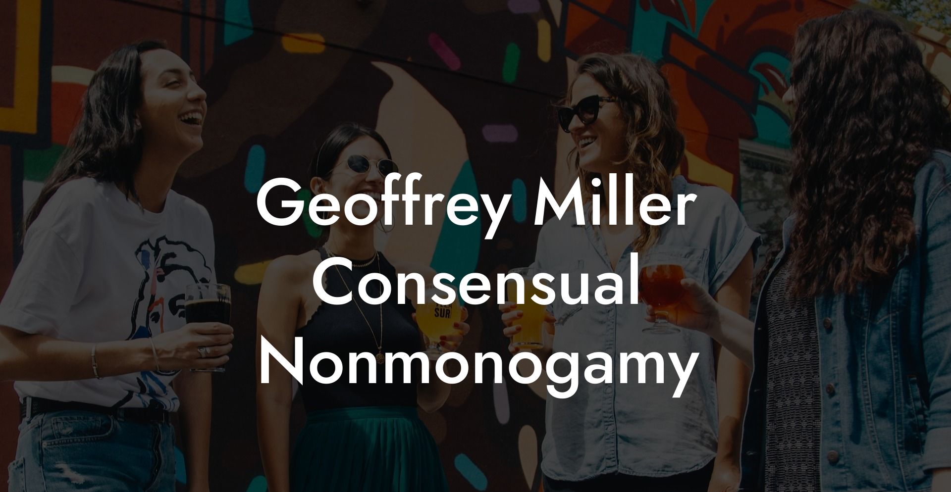 Geoffrey Miller Consensual Nonmonogamy