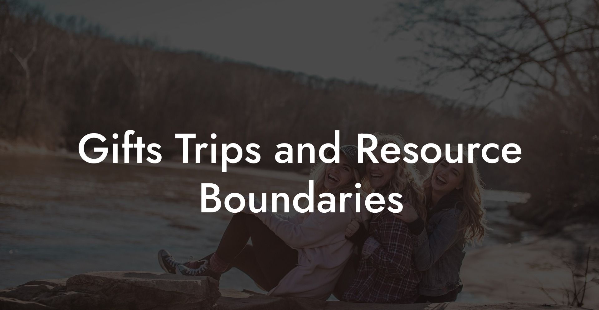 Gifts Trips and Resource Boundaries