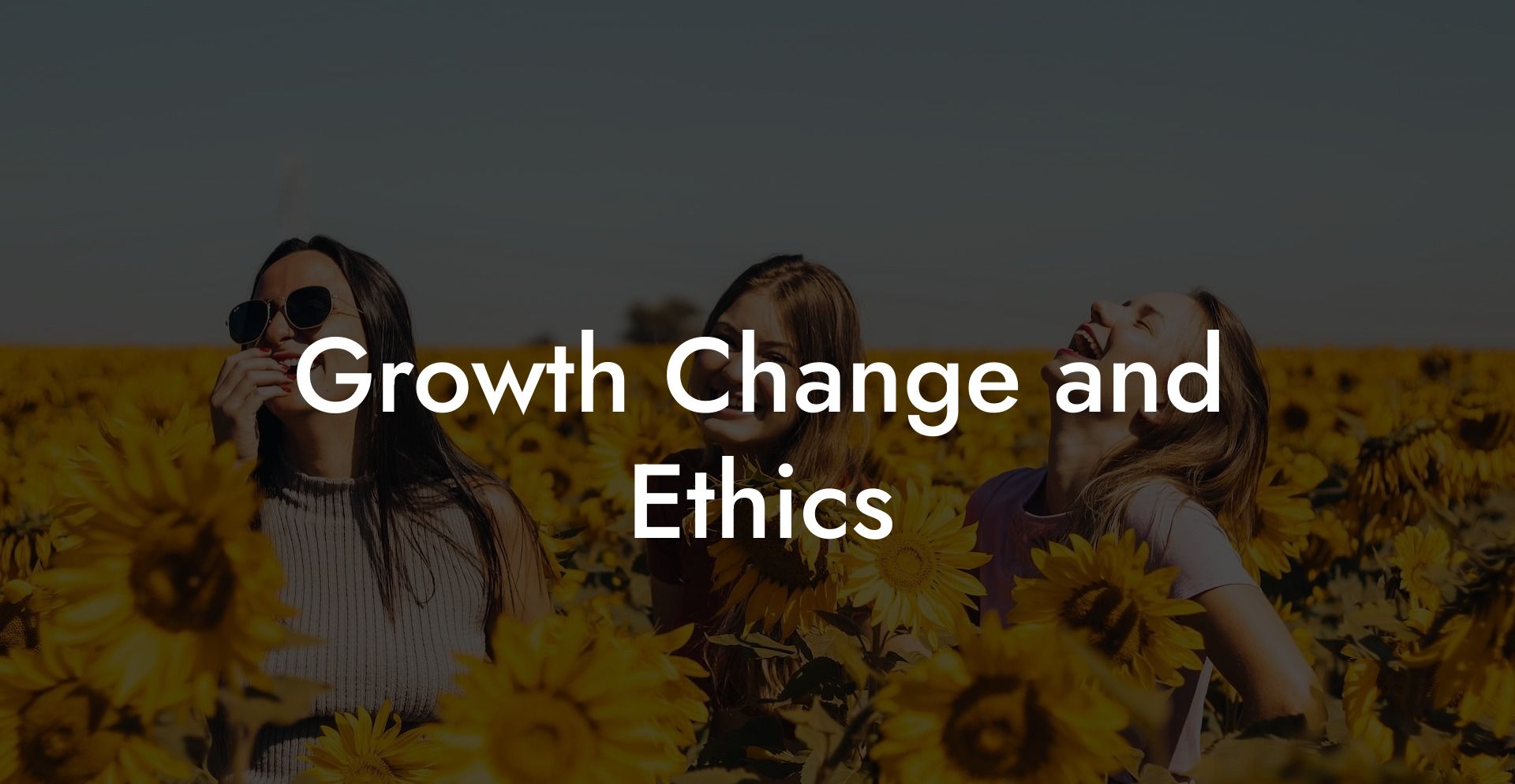 Growth Change and Ethics