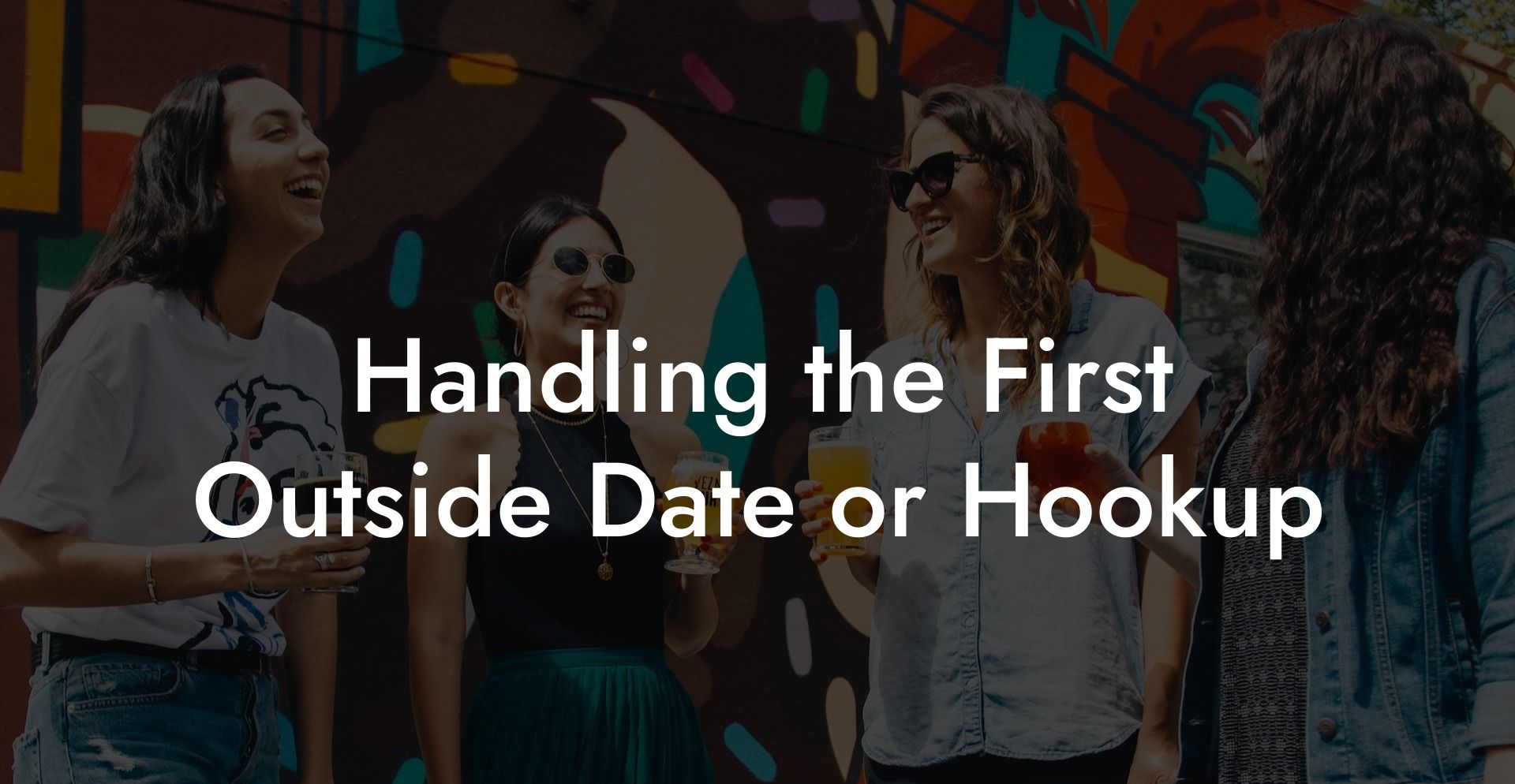 Handling the First Outside Date or Hookup