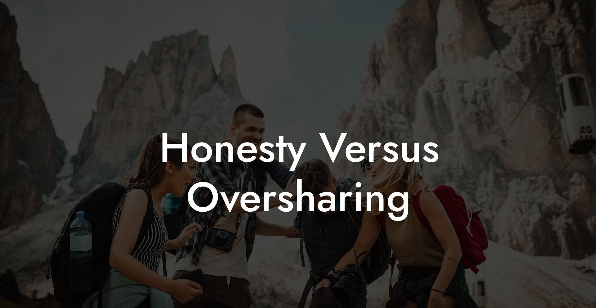 Honesty Versus Oversharing
