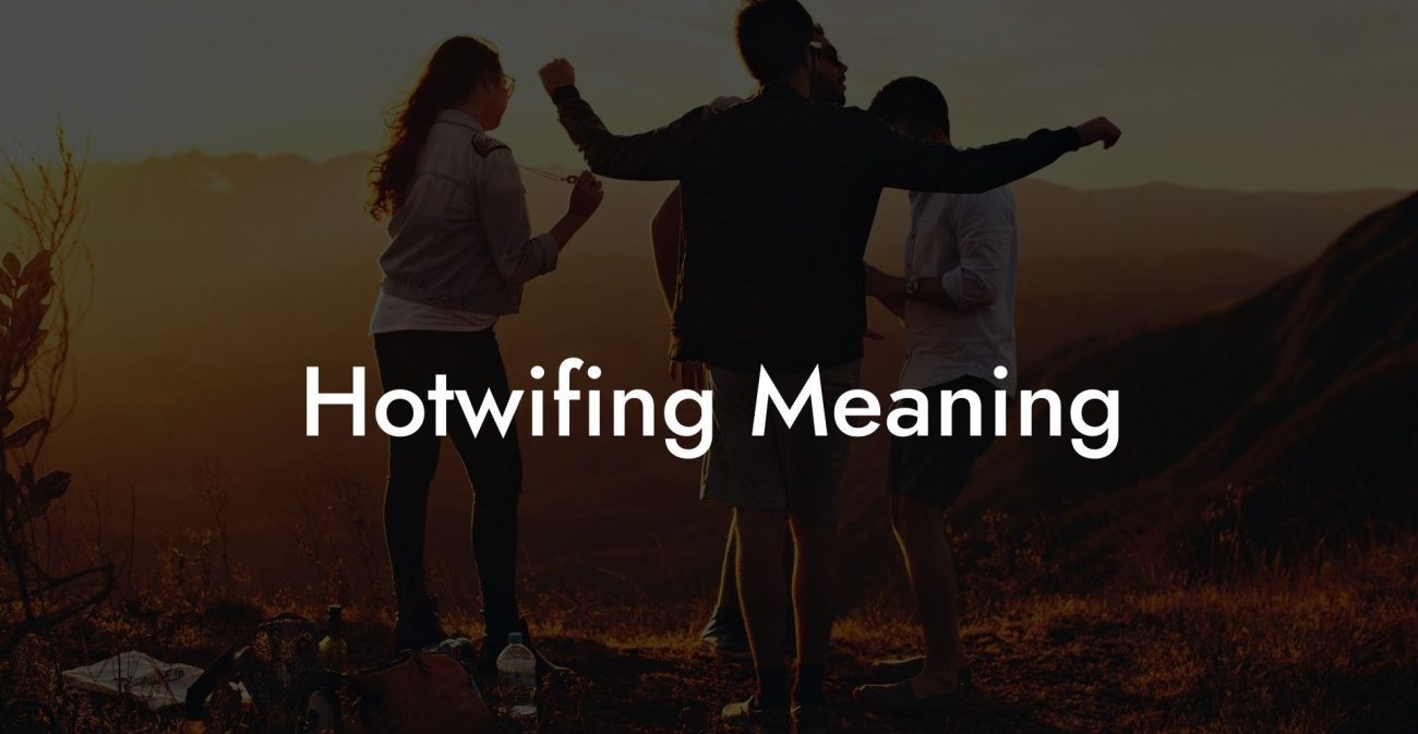 Hotwifing Meaning