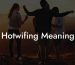 Hotwifing Meaning