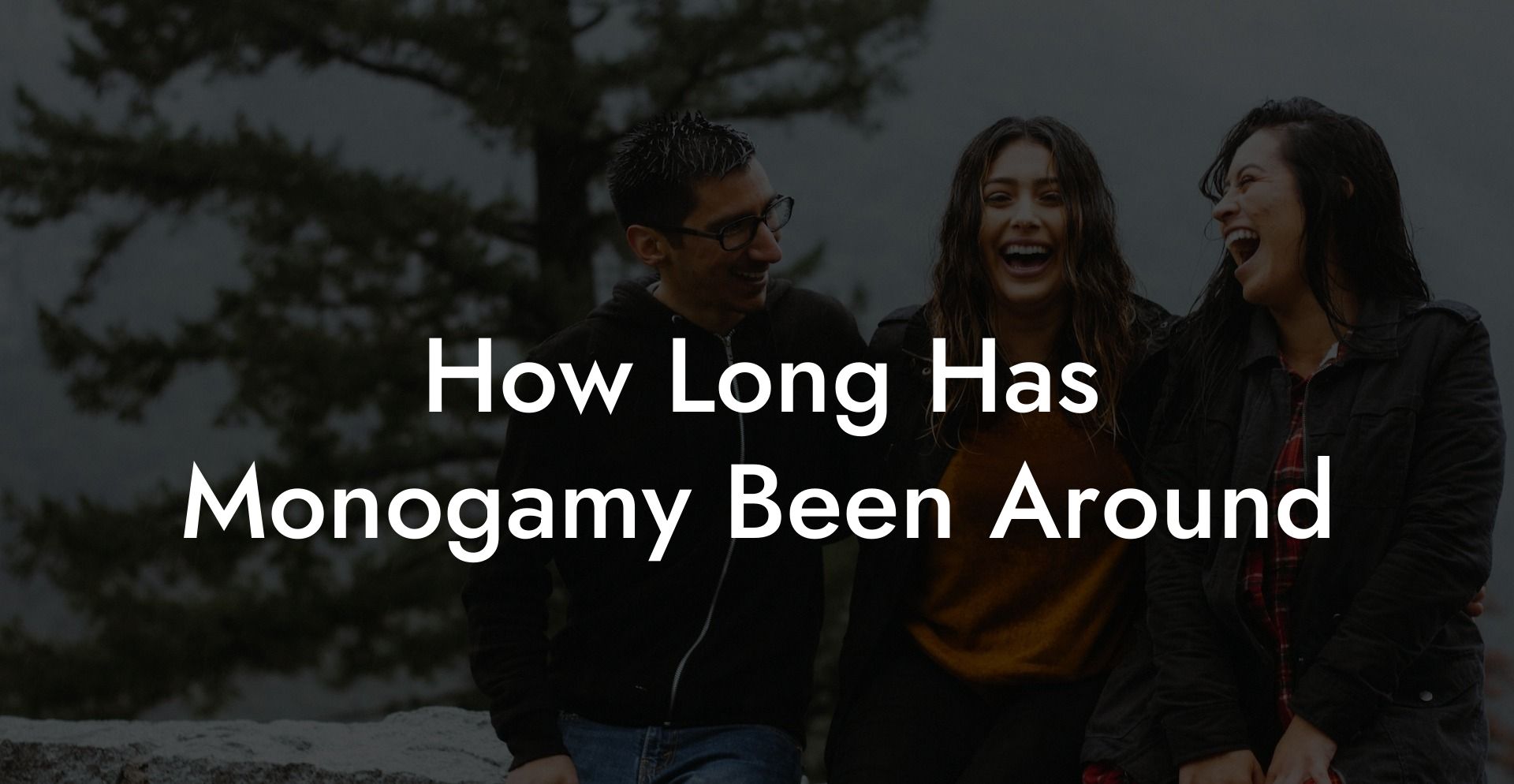 How Long Has Monogamy Been Around