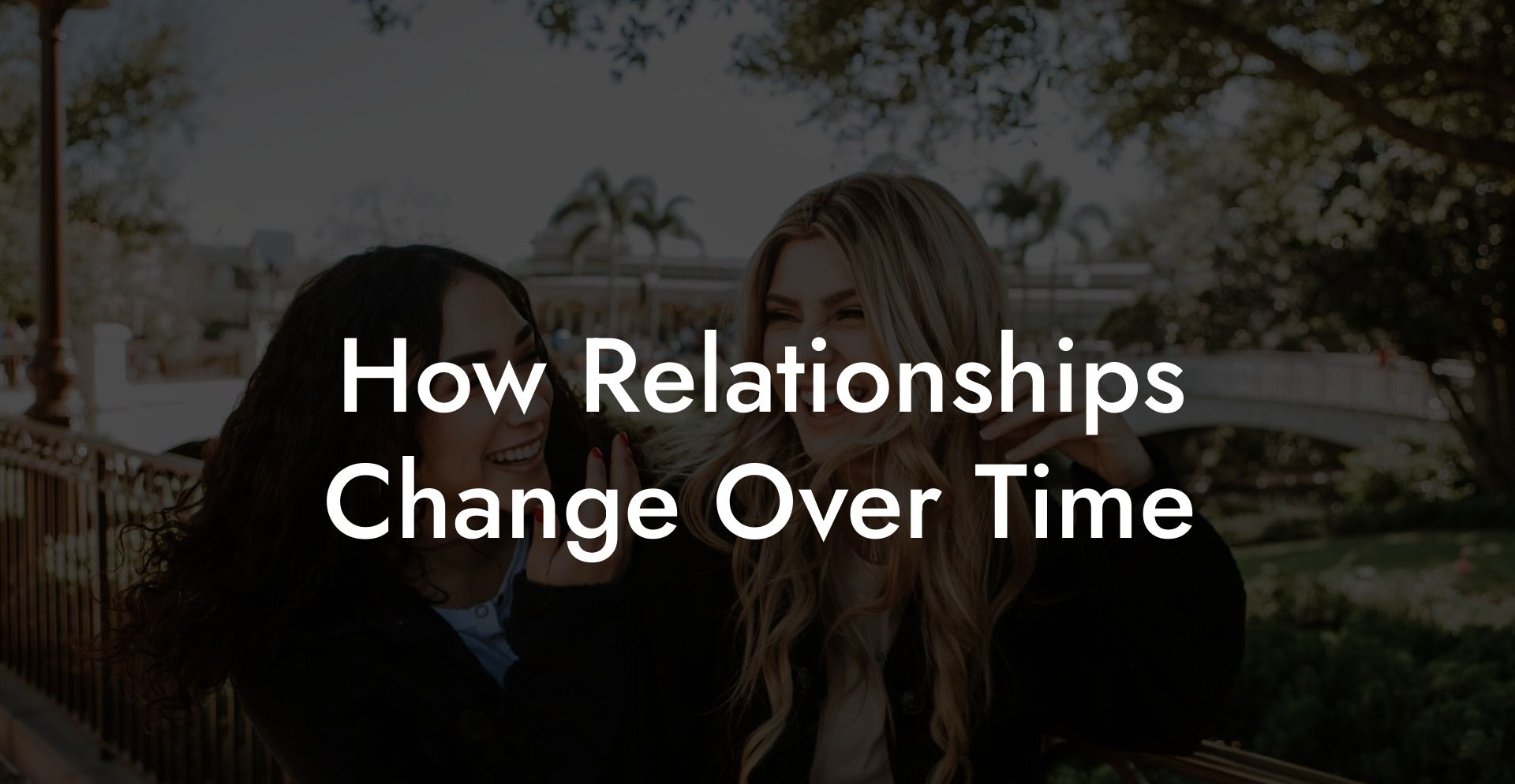 How Relationships Change Over Time