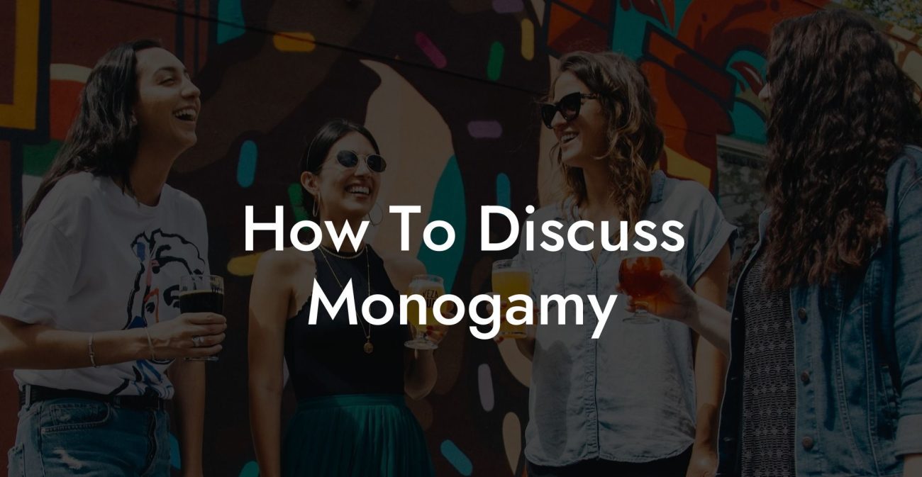 How To Discuss Monogamy