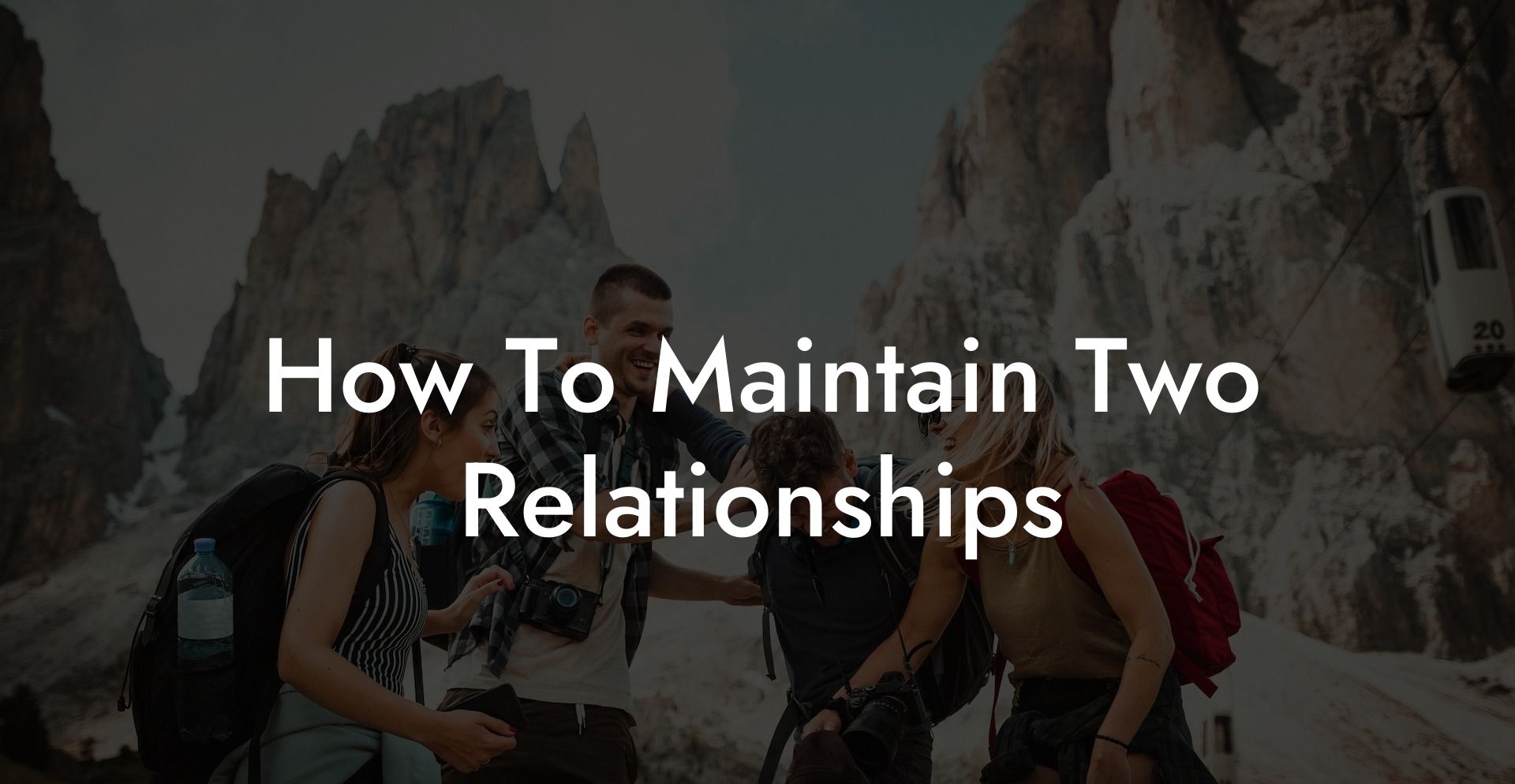How To Maintain Two Relationships