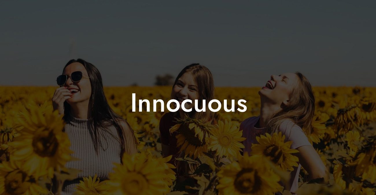 Innocuous