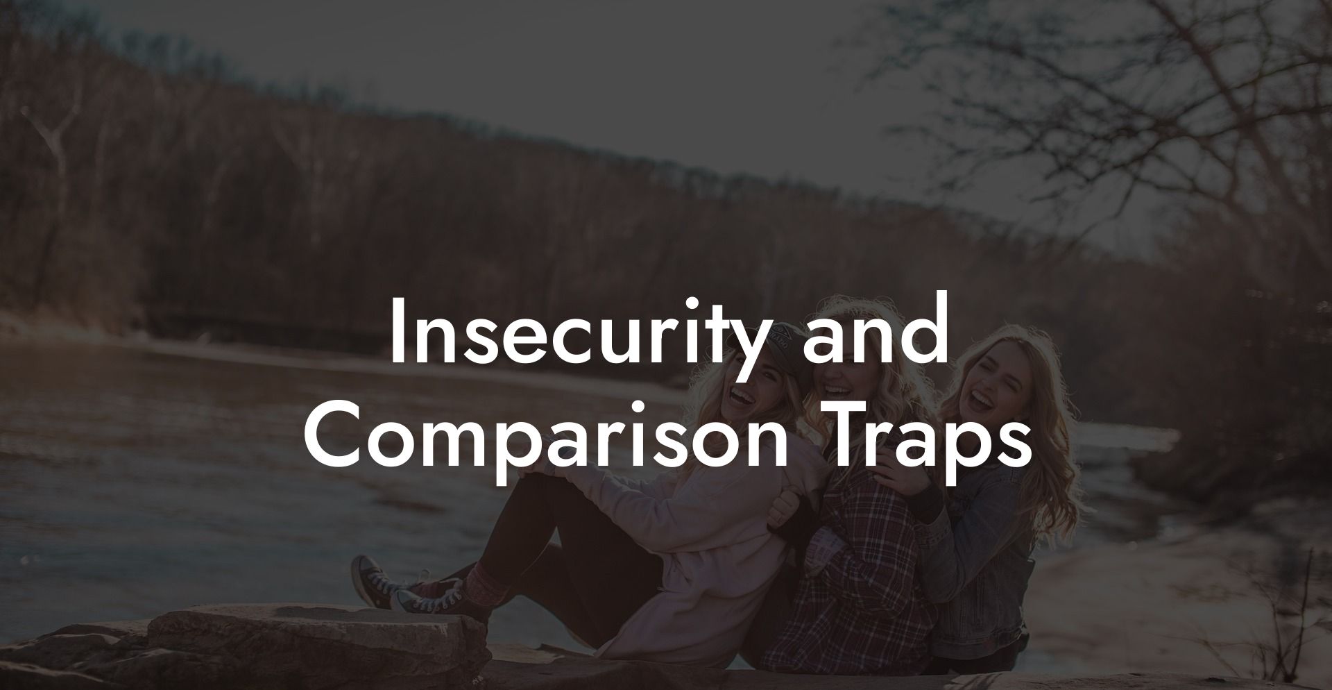 Insecurity and Comparison Traps