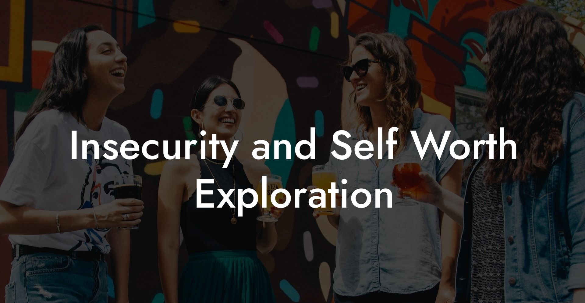 Insecurity and Self Worth Exploration