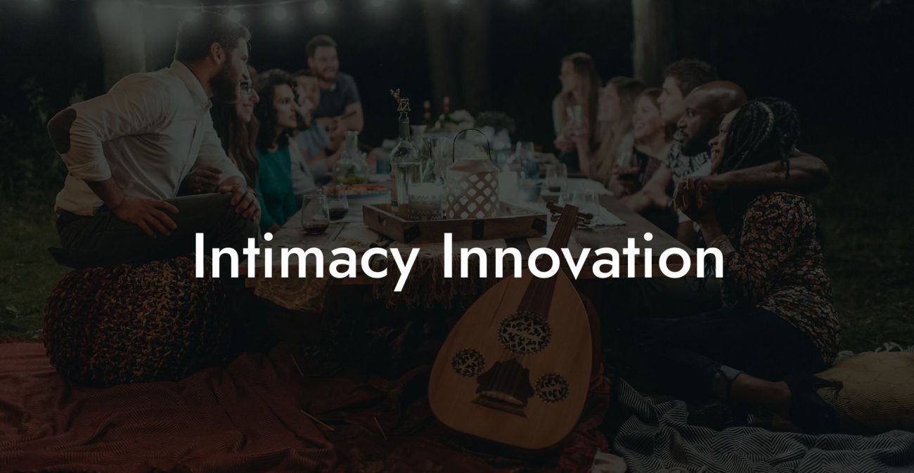 Intimacy Innovation