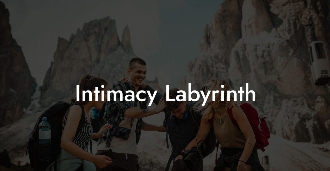 Intimacy Labyrinth