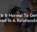 Is It Normal To Get Bored In A Relationship?