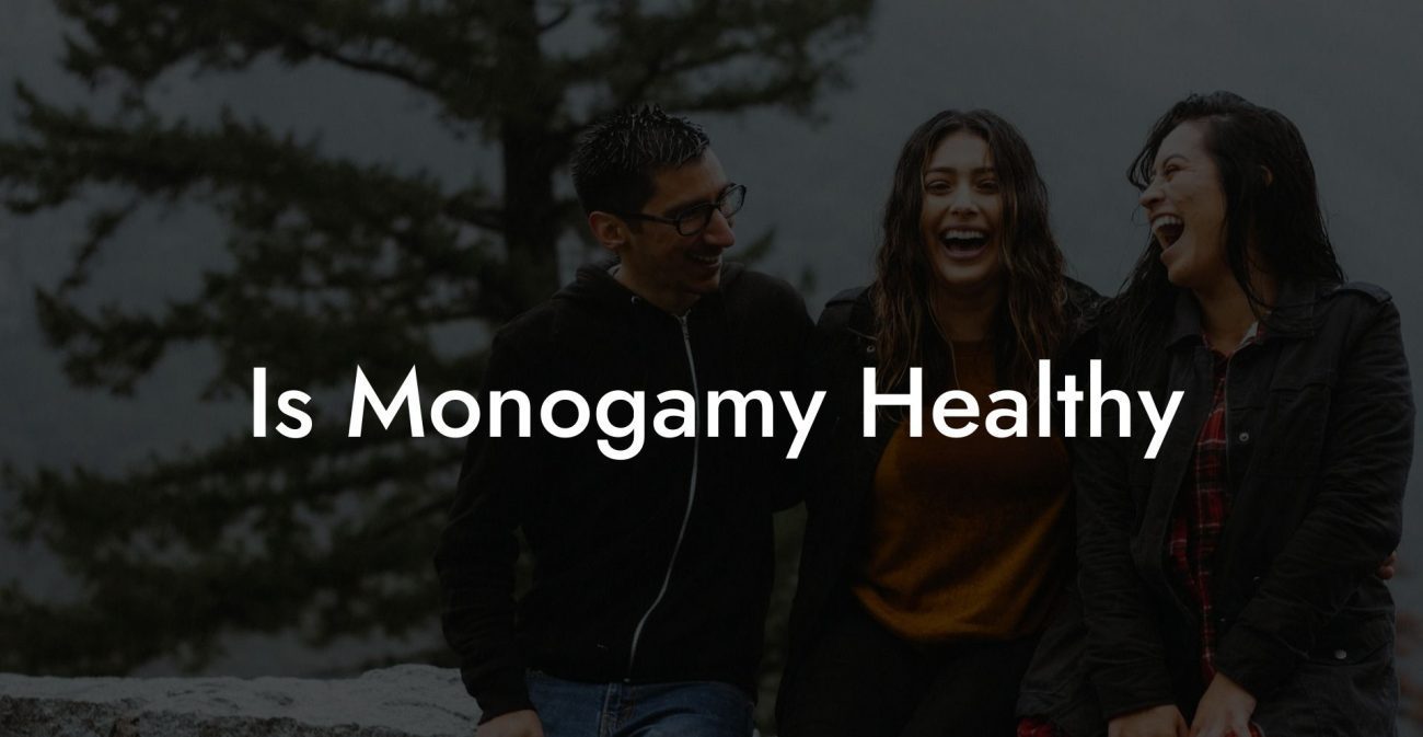 Is Monogamy Healthy