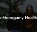 Is Monogamy Healthy
