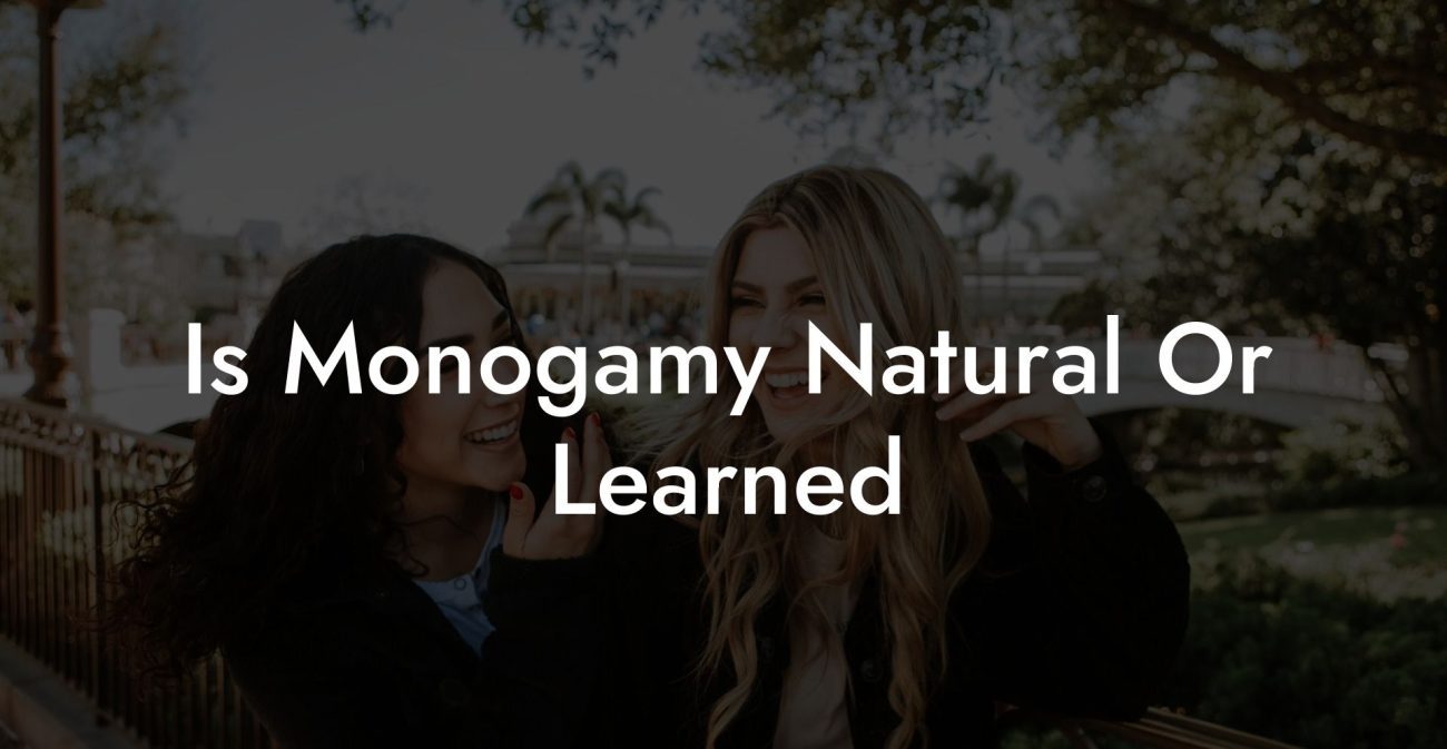 Is Monogamy Natural Or Learned