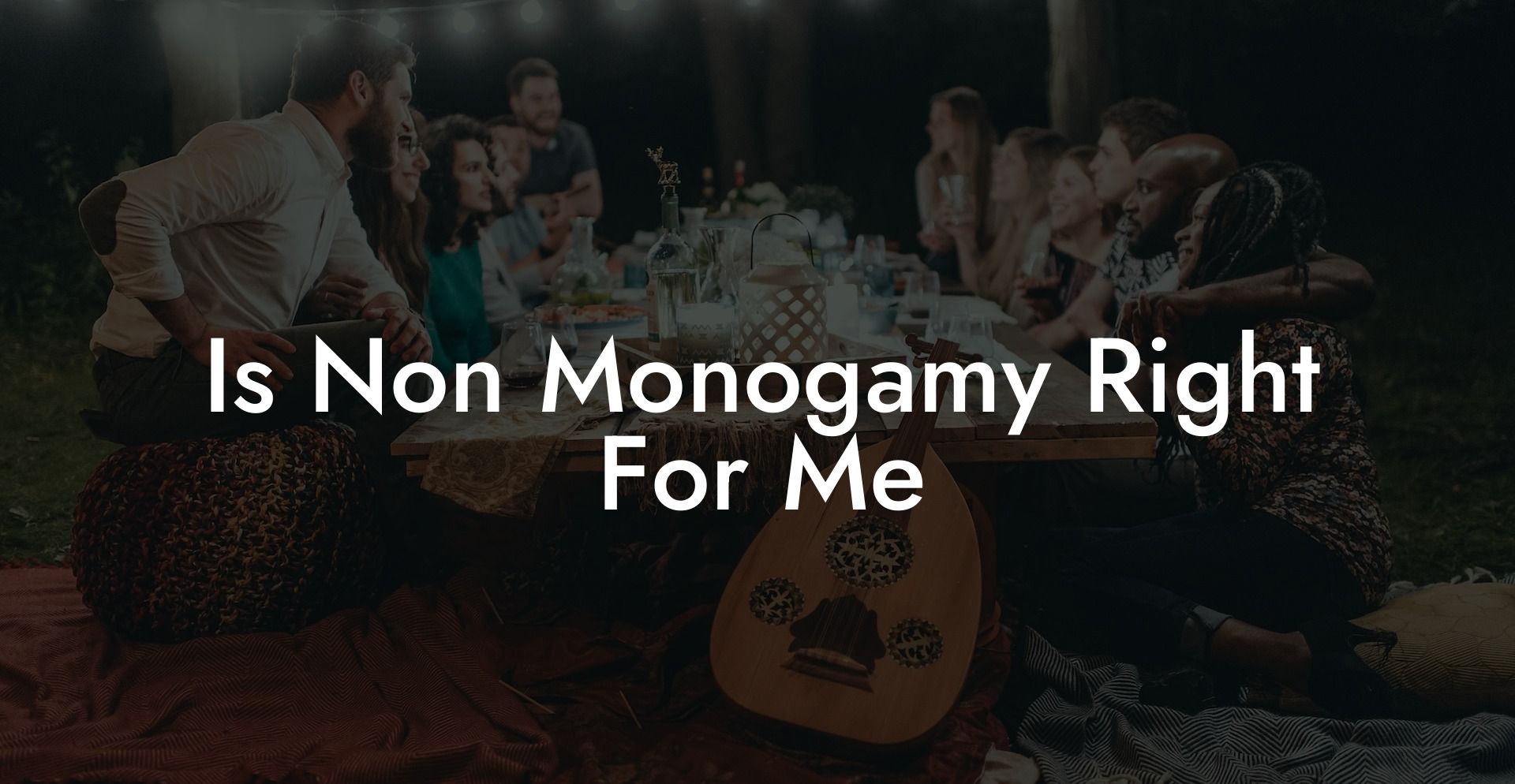 Is Non Monogamy Right For Me