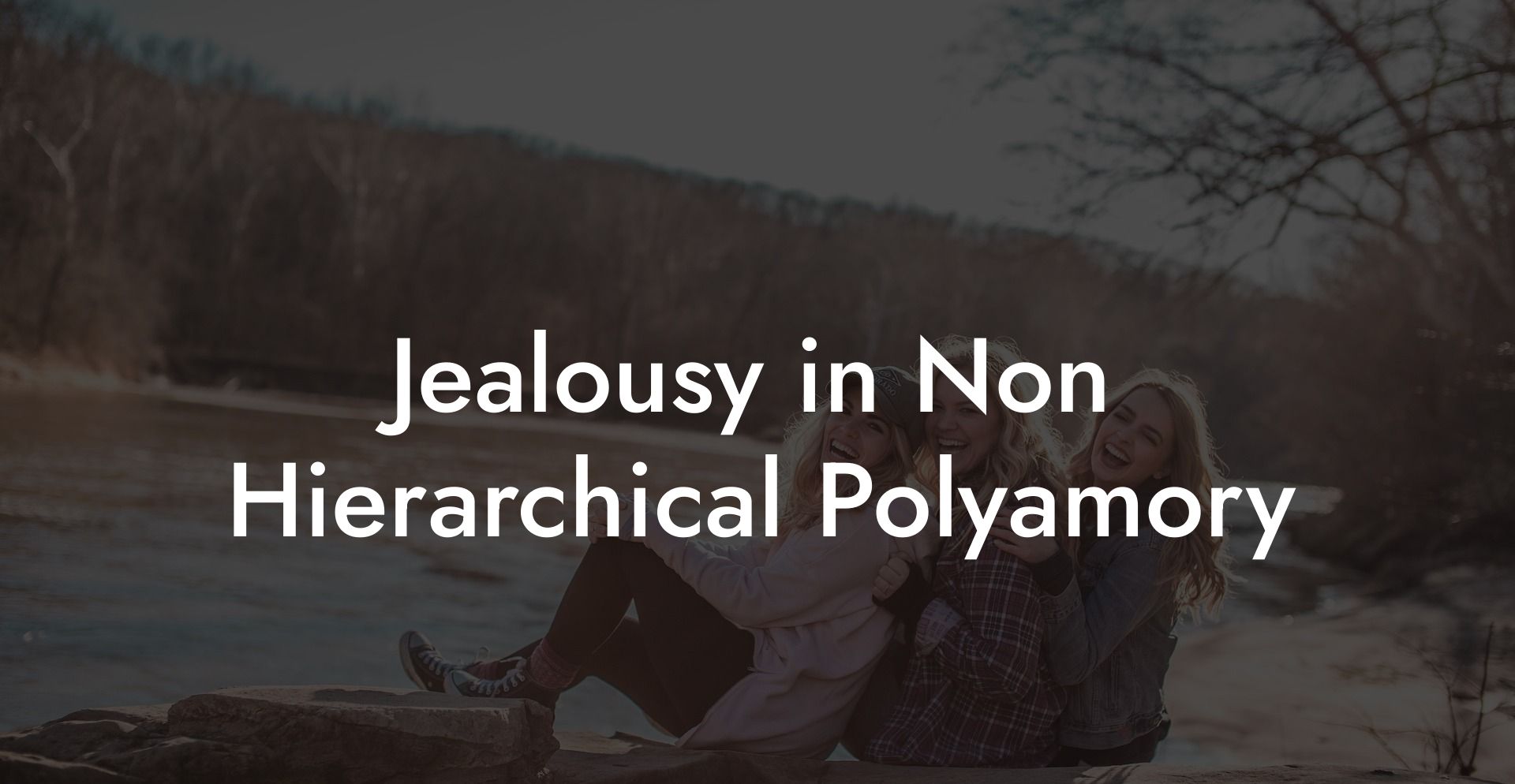 Jealousy in Non Hierarchical Polyamory