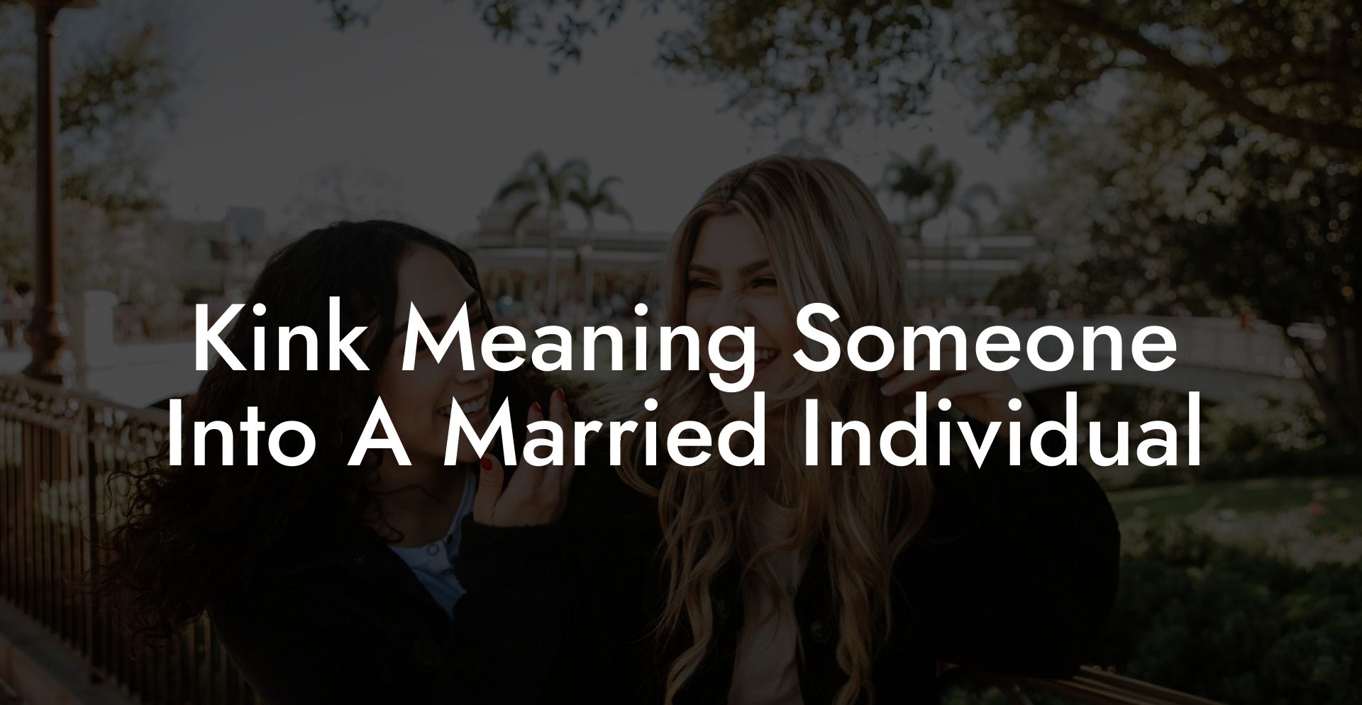 Kink Meaning Someone Into A Married Individual