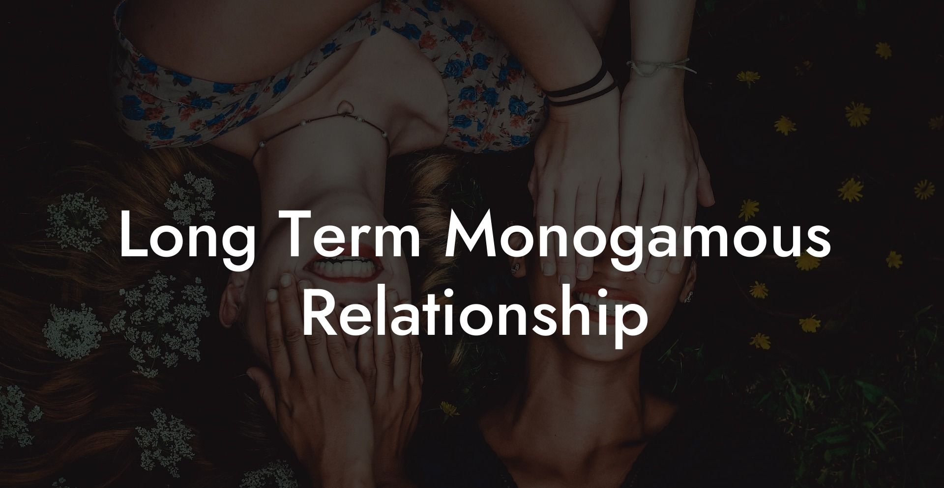 Long Term Monogamous Relationship
