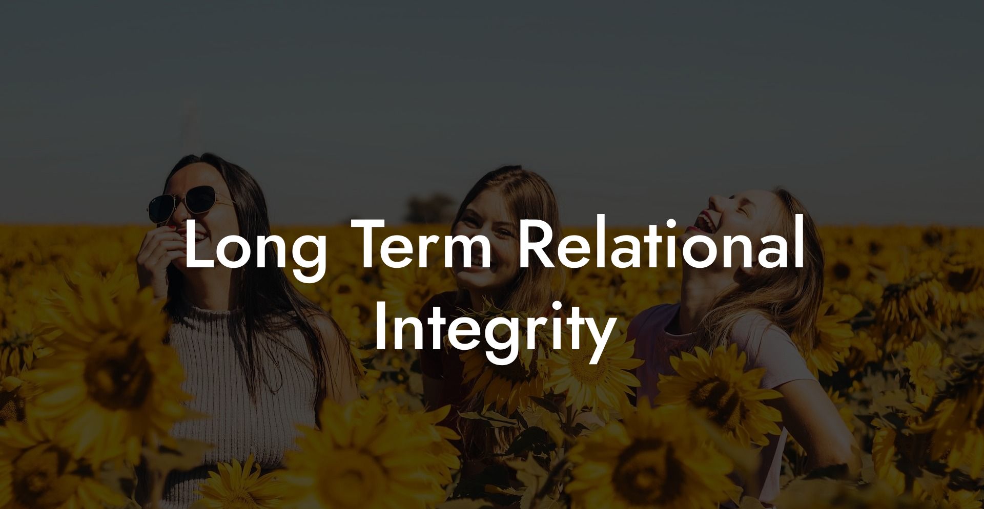 Long Term Relational Integrity
