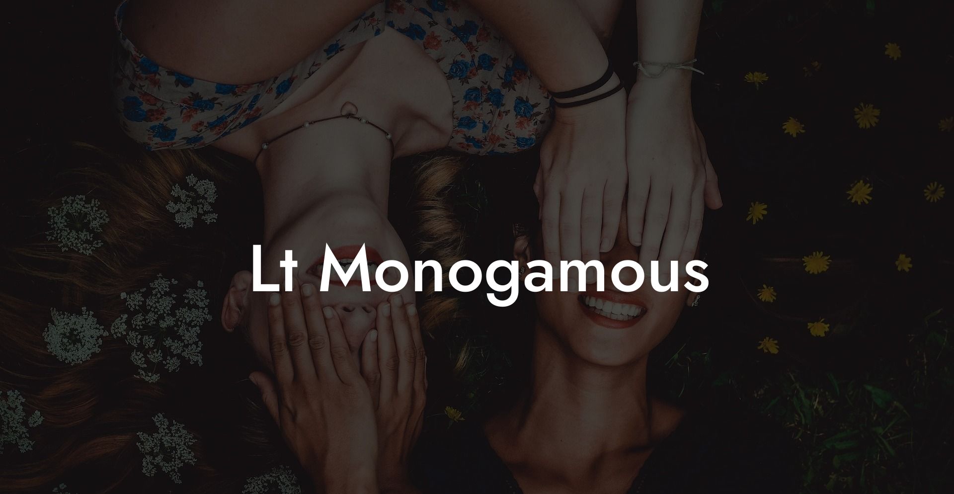 Lt Monogamous
