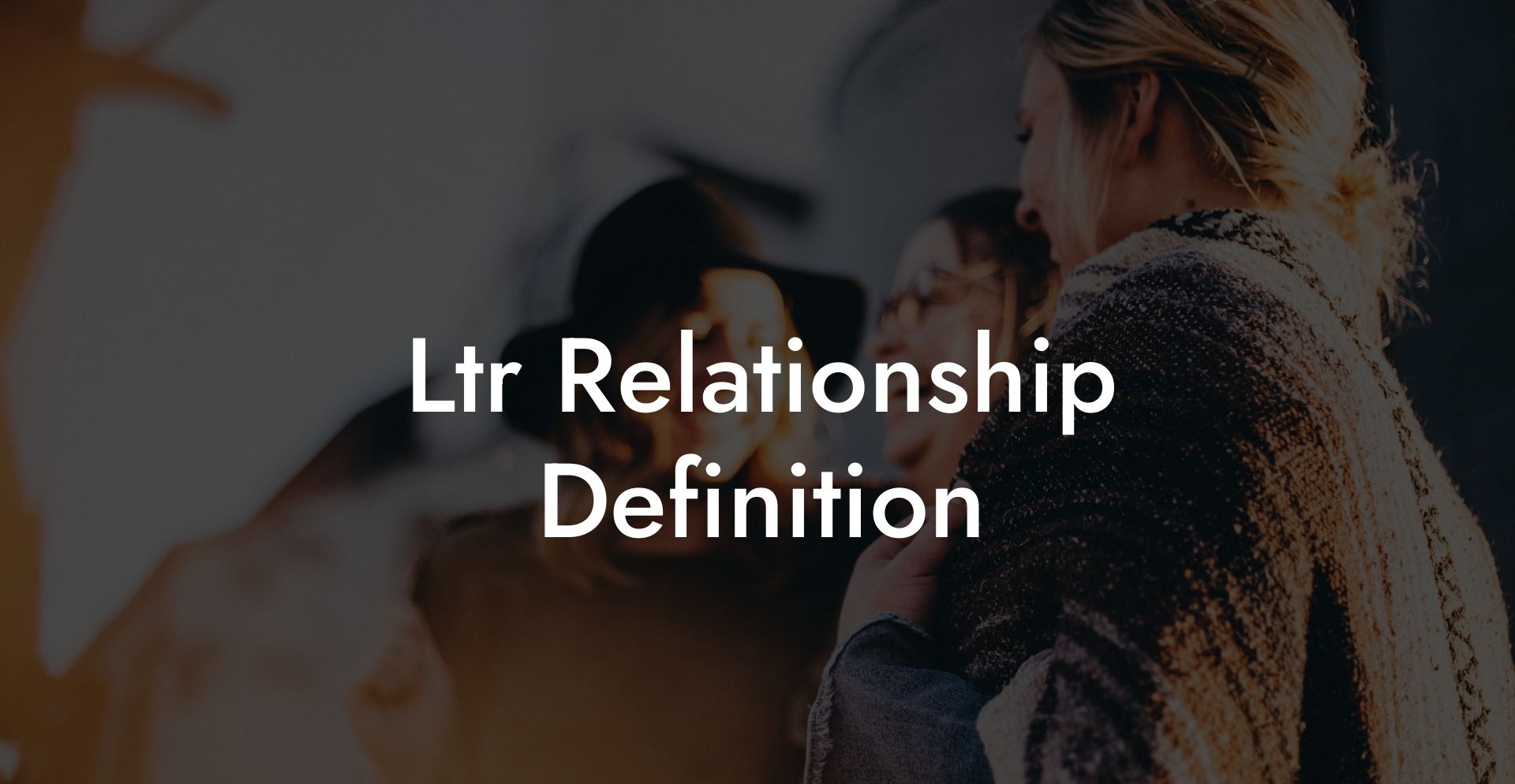 Ltr Relationship Definition