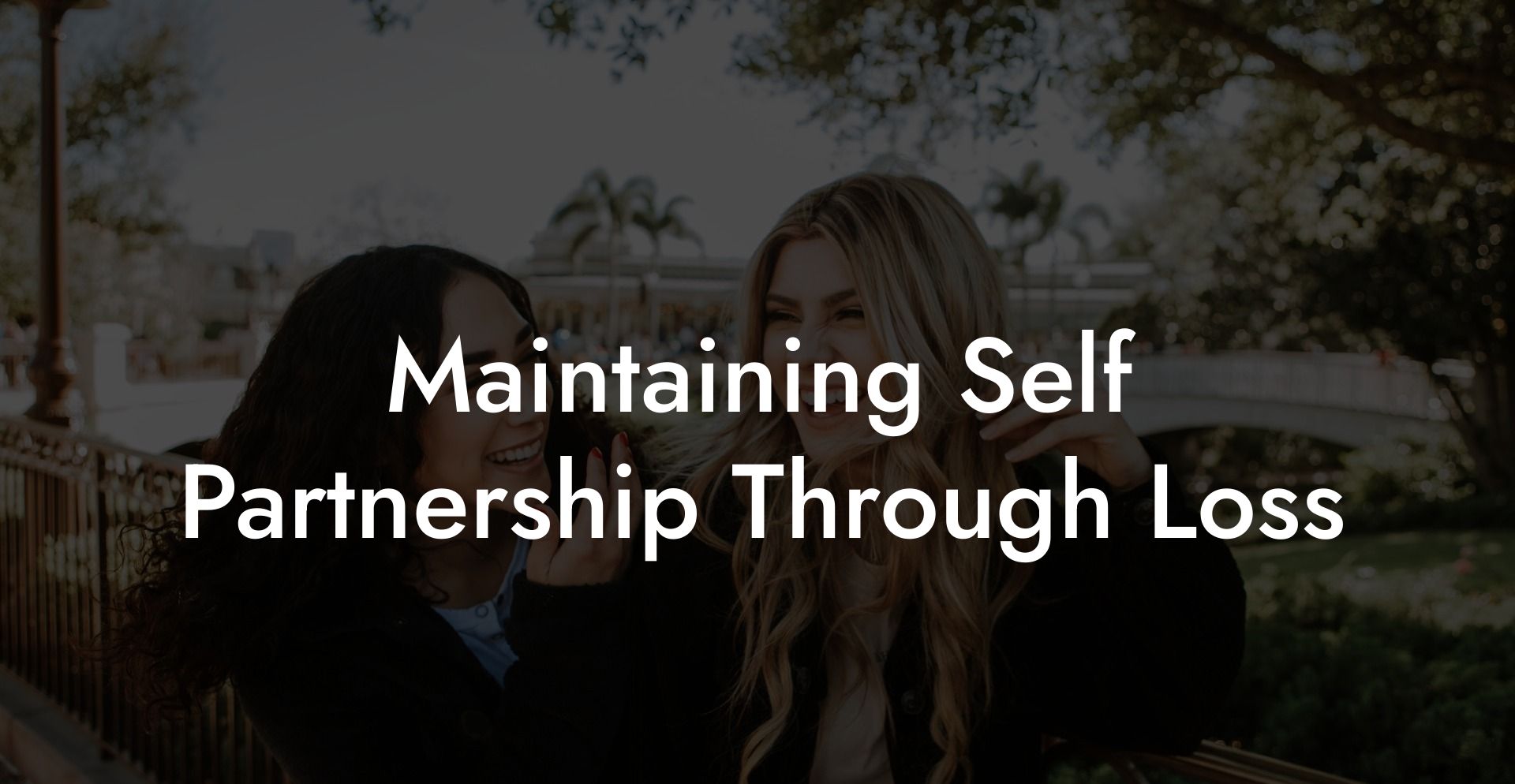 Maintaining Self Partnership Through Loss