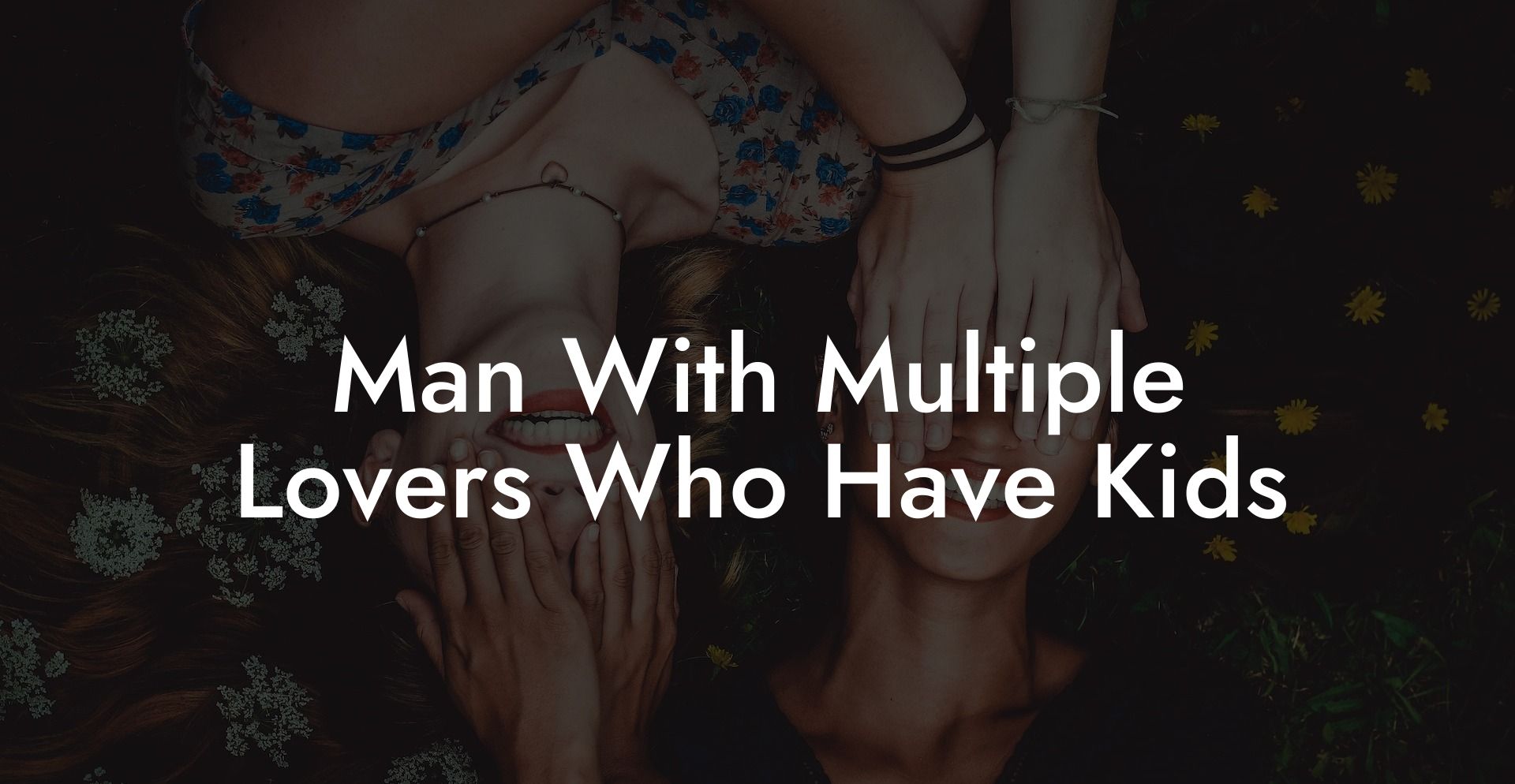 Man With Multiple Lovers Who Have Kids