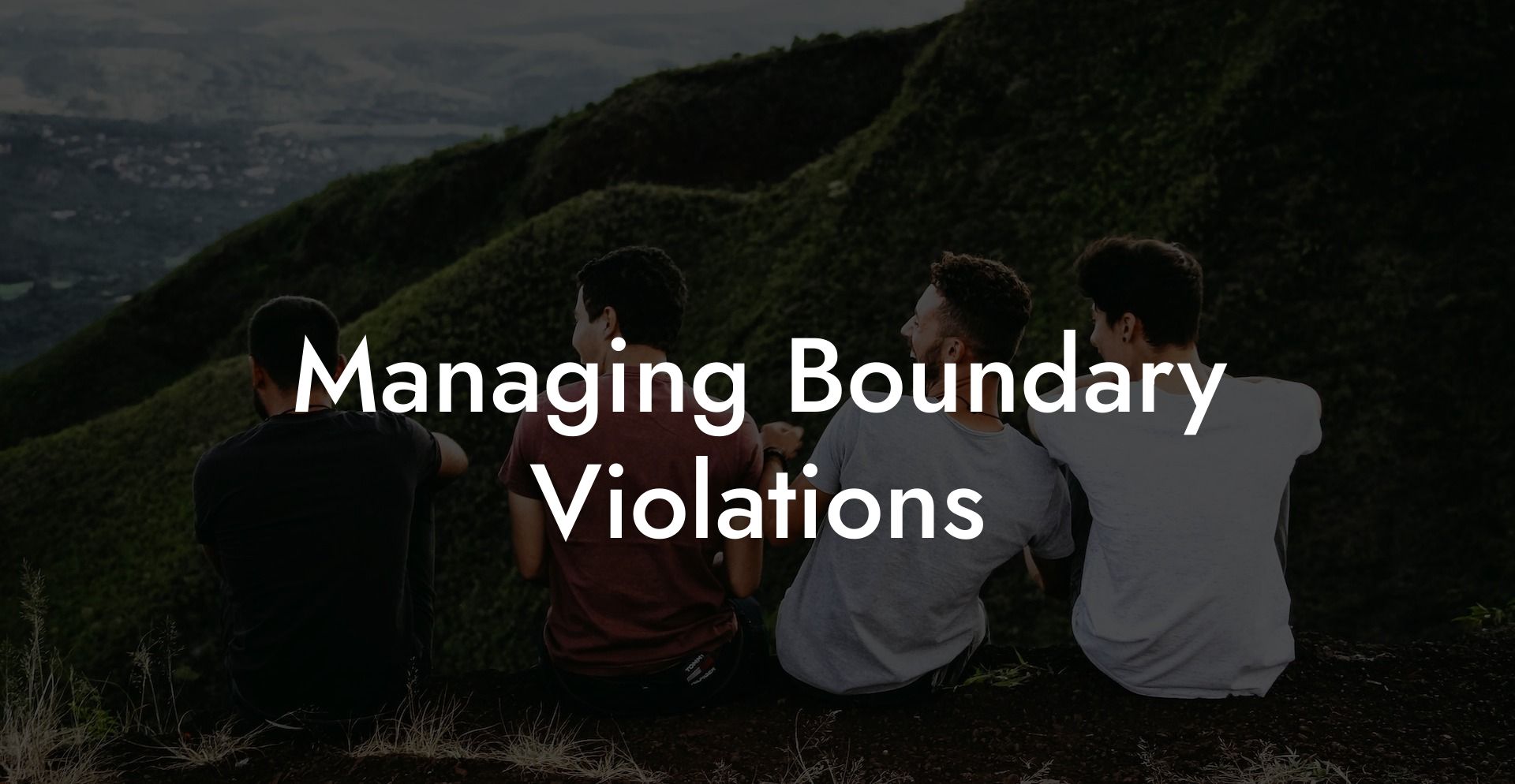 Managing Boundary Violations