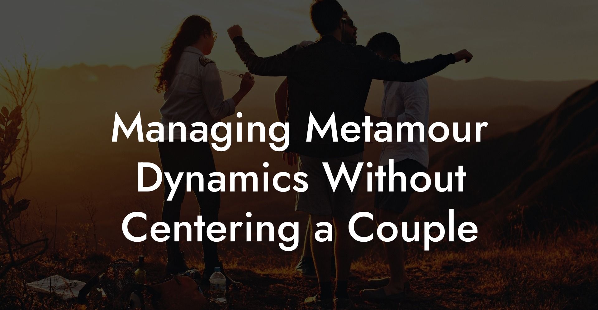 Managing Metamour Dynamics Without Centering a Couple