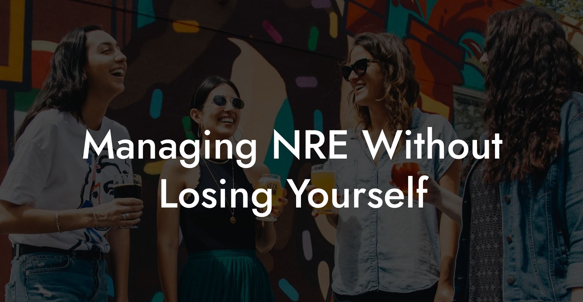 Managing NRE Without Losing Yourself