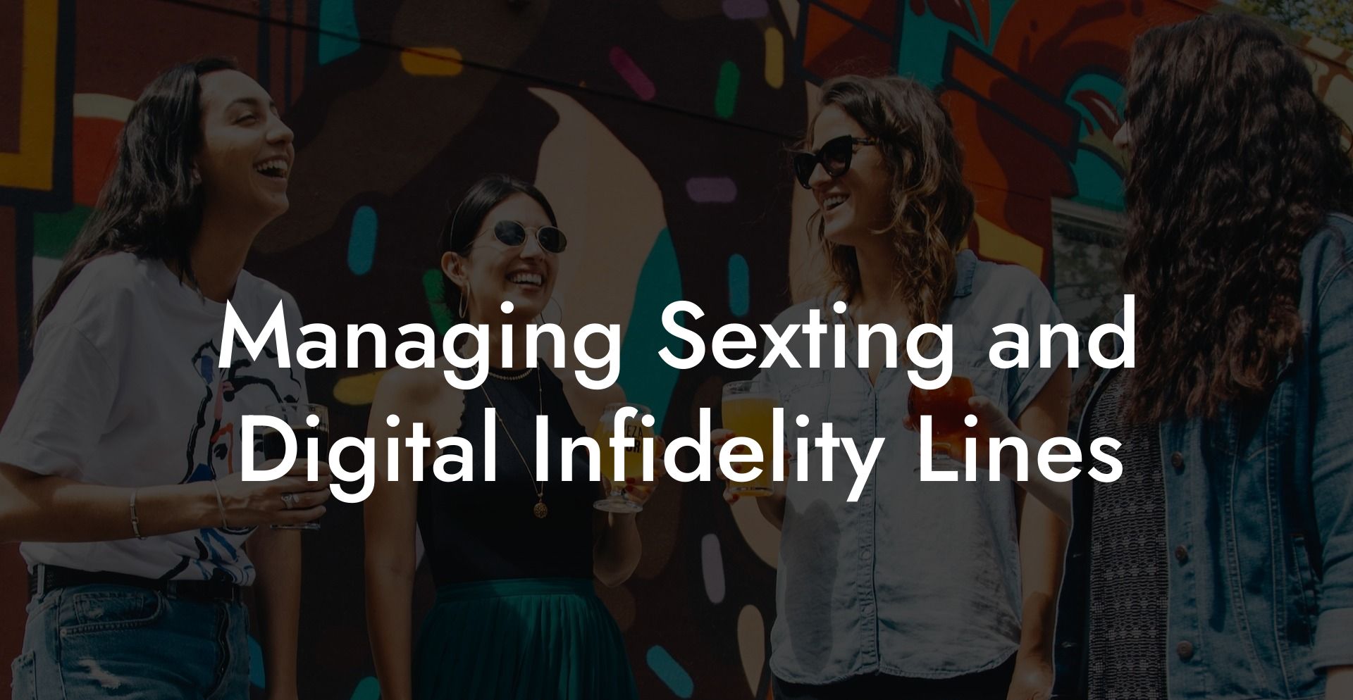 Managing Sexting and Digital Infidelity Lines