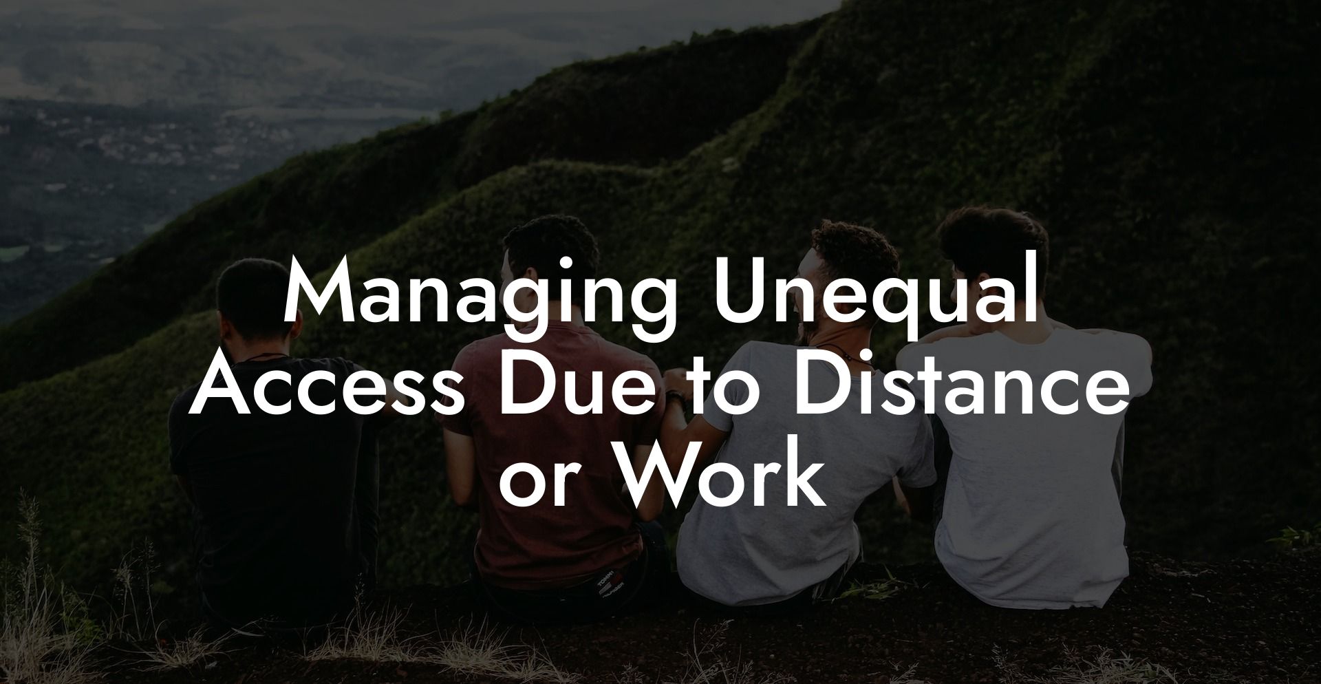 Managing Unequal Access Due to Distance or Work
