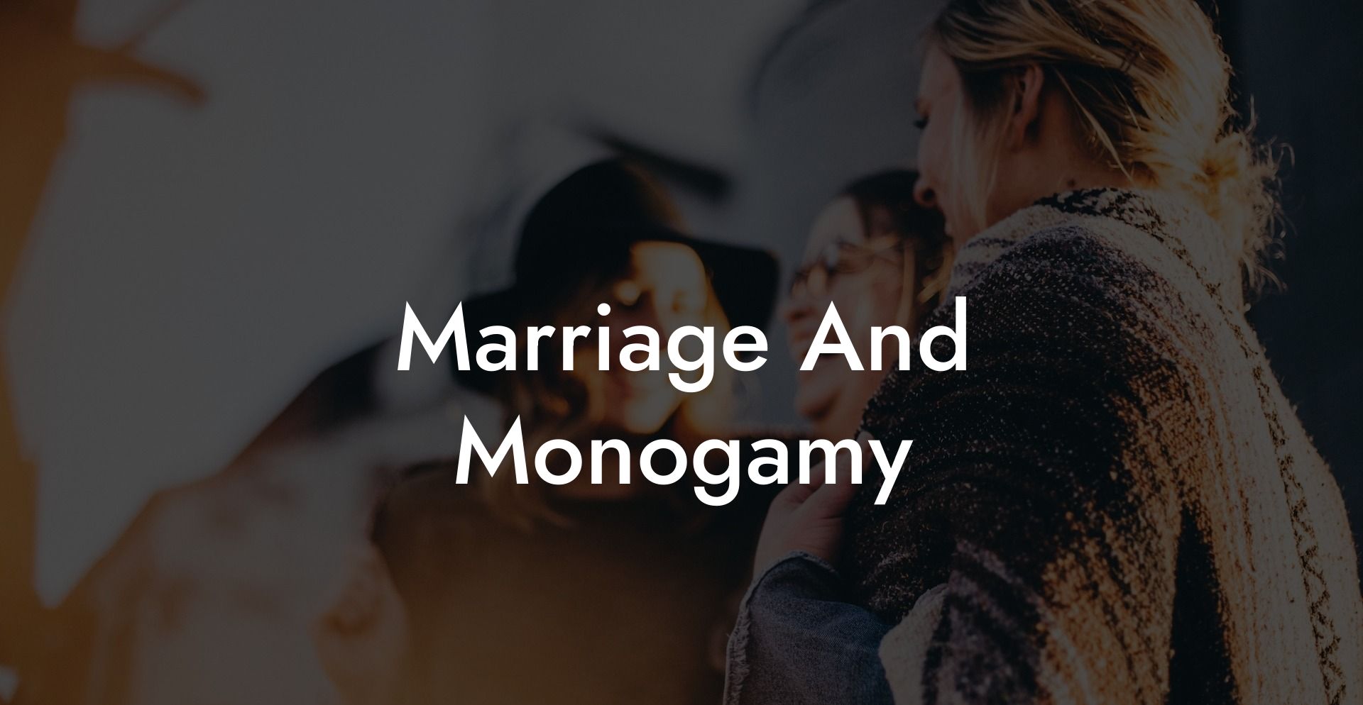 Marriage And Monogamy