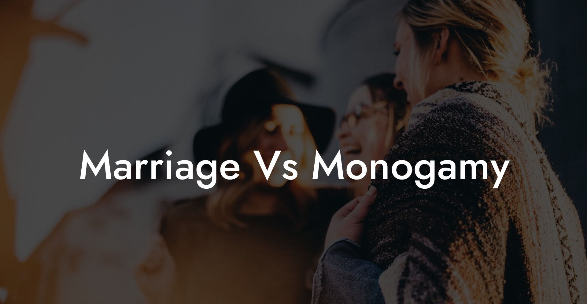 Marriage Vs Monogamy