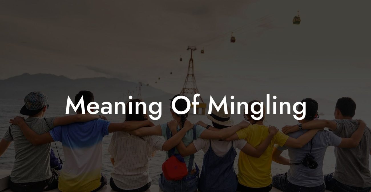 Meaning Of Mingling