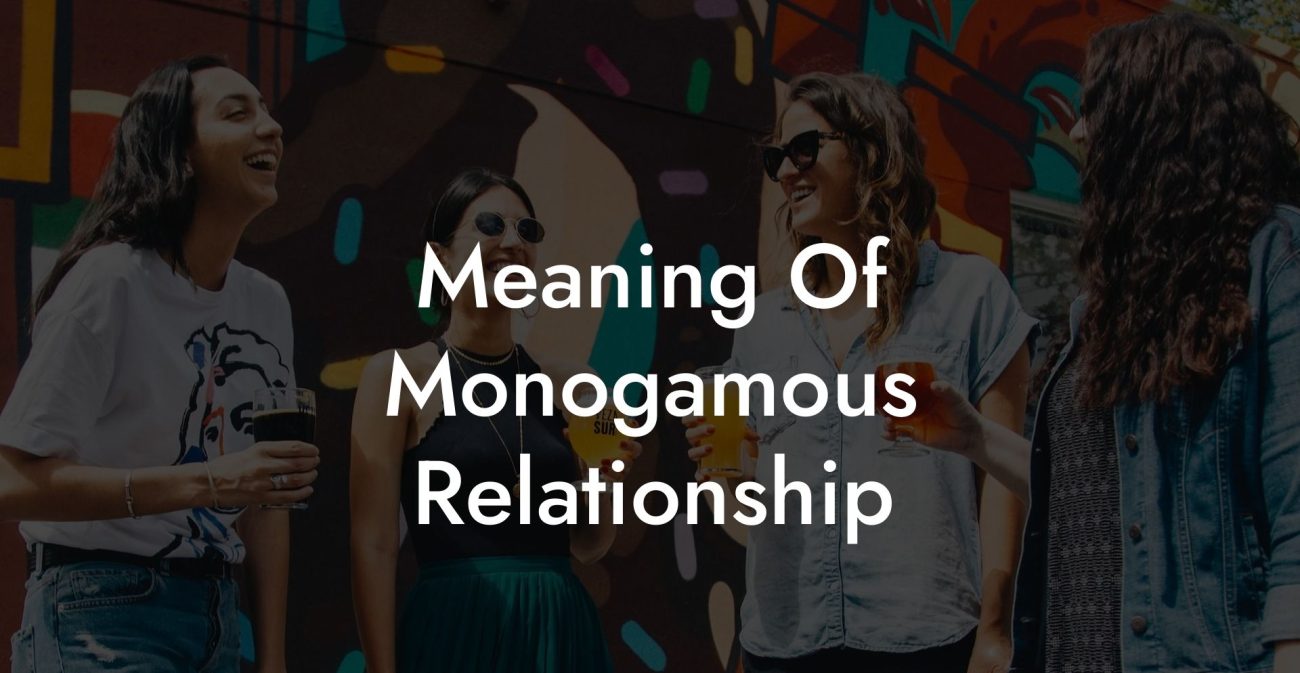 Meaning Of Monogamous Relationship