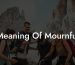 Meaning Of Mournful