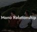 Mono Relationship
