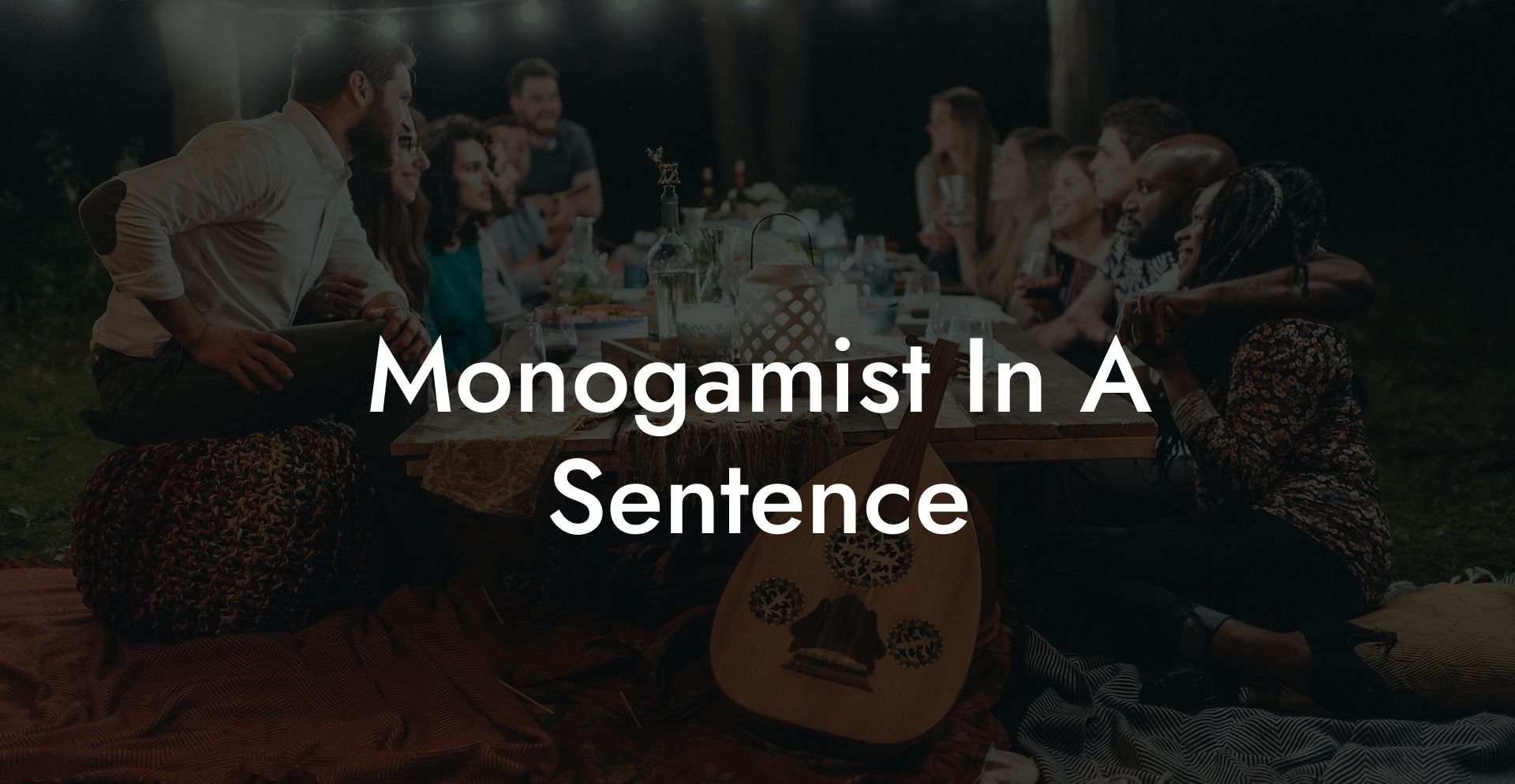 Monogamist In A Sentence