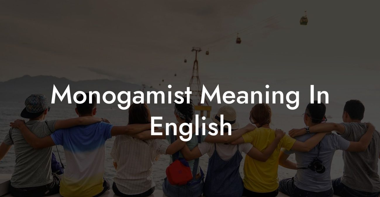 Monogamist Meaning In English