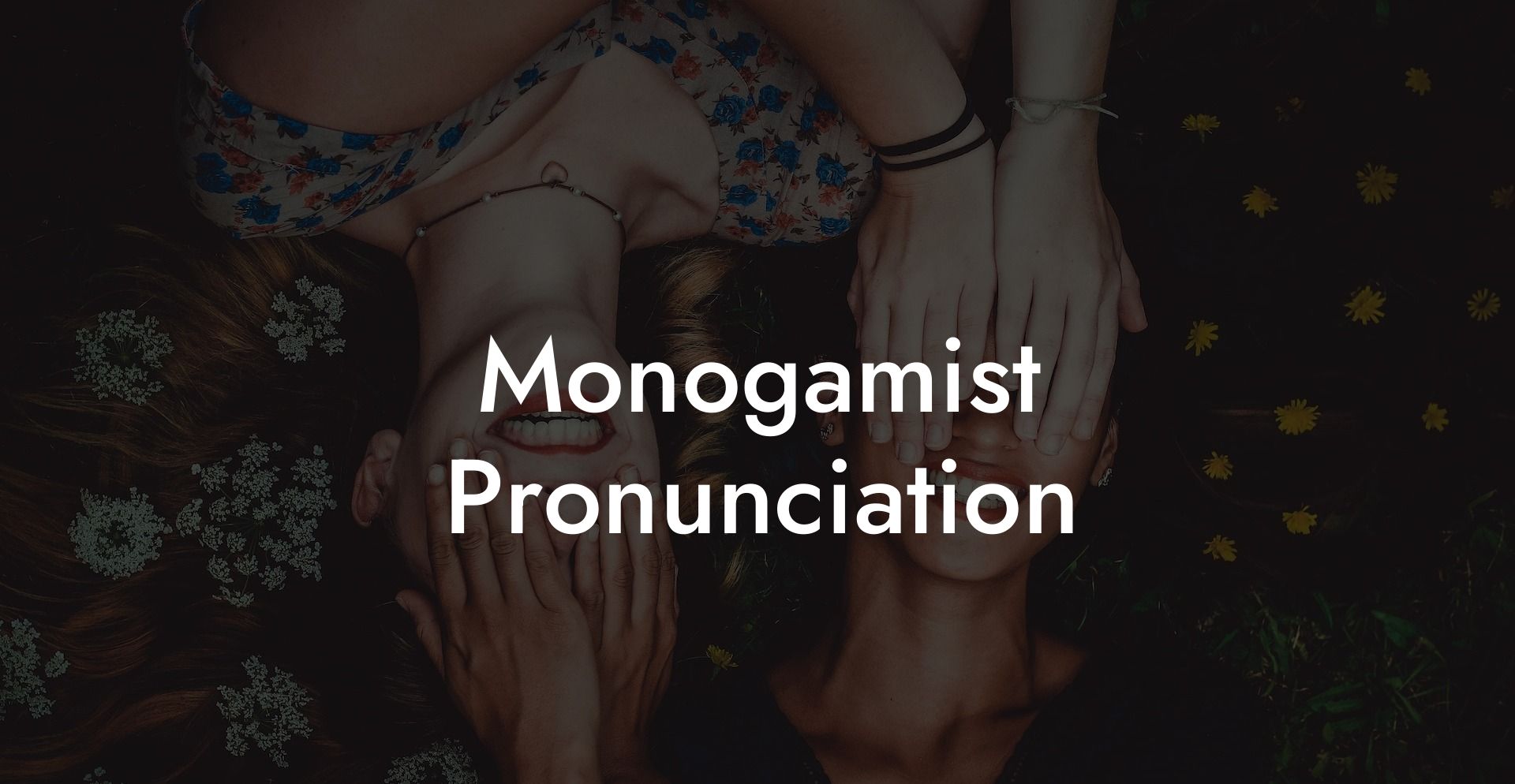 Monogamist Pronunciation