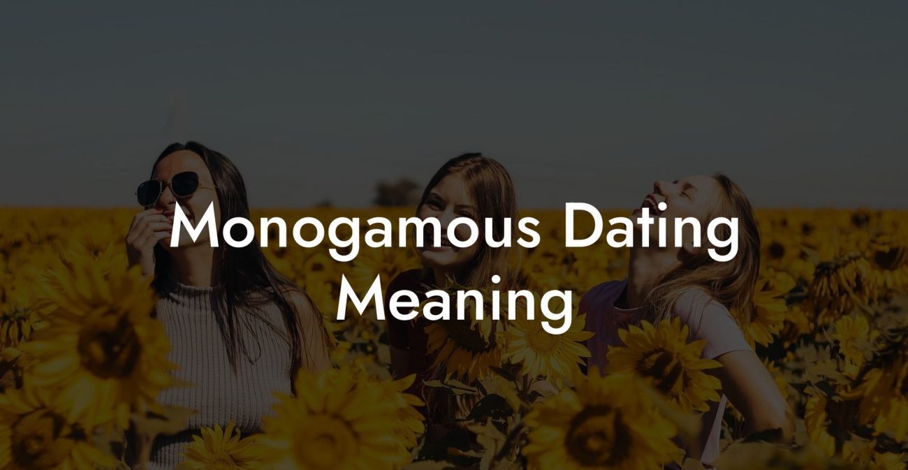 Monogamous Dating Meaning