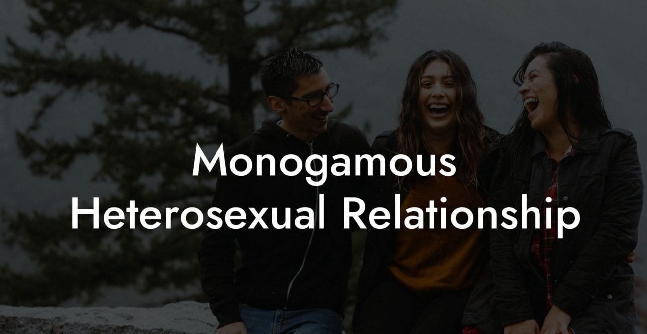 Monogamous Heterosexual Relationship