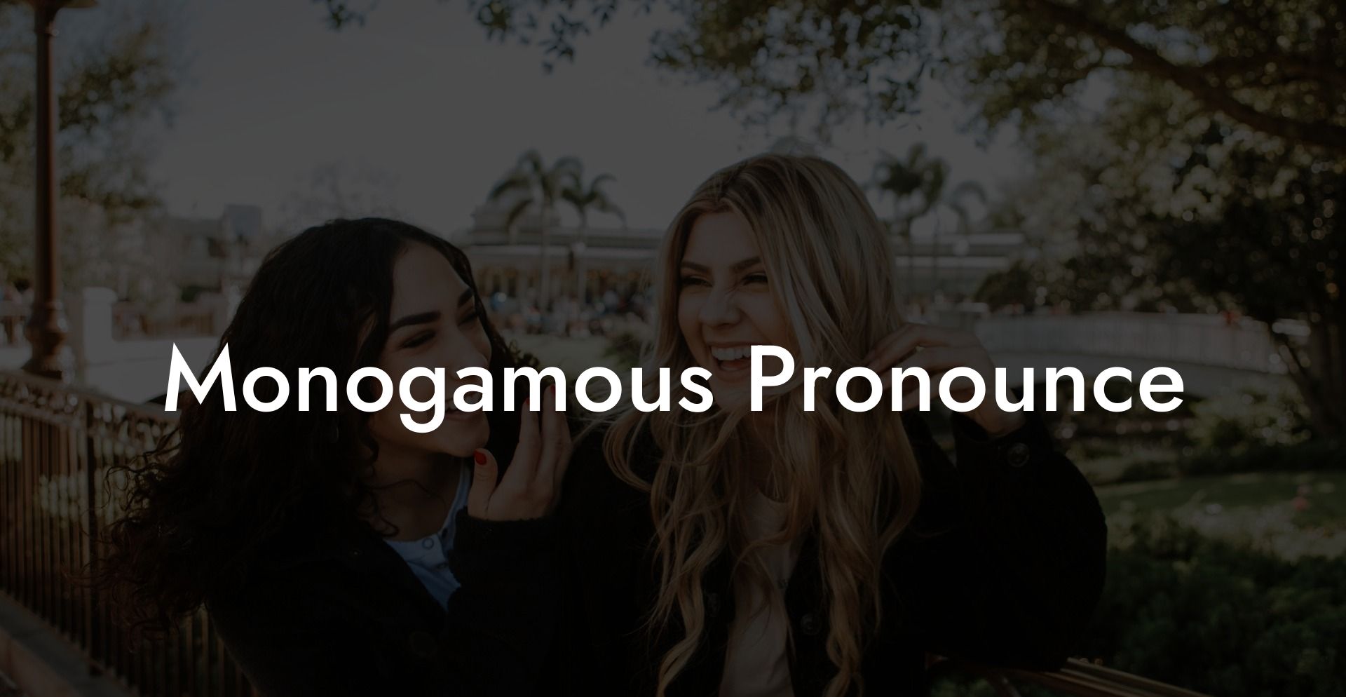 Monogamous Pronounce