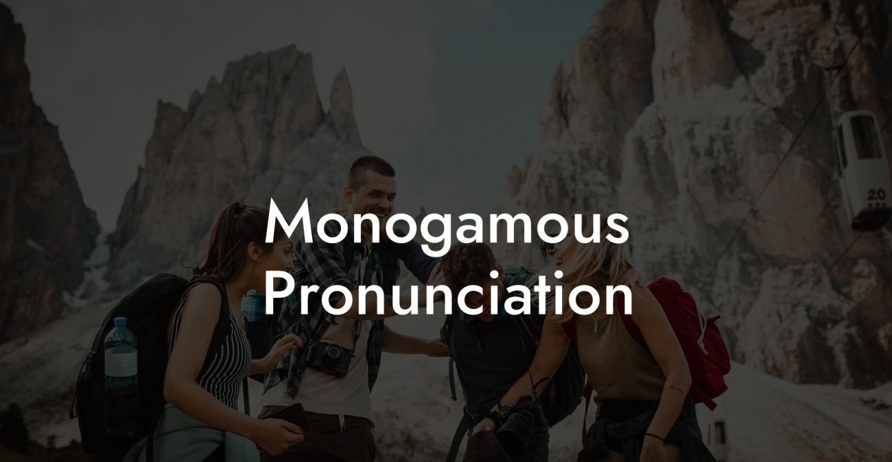 Monogamous Pronunciation