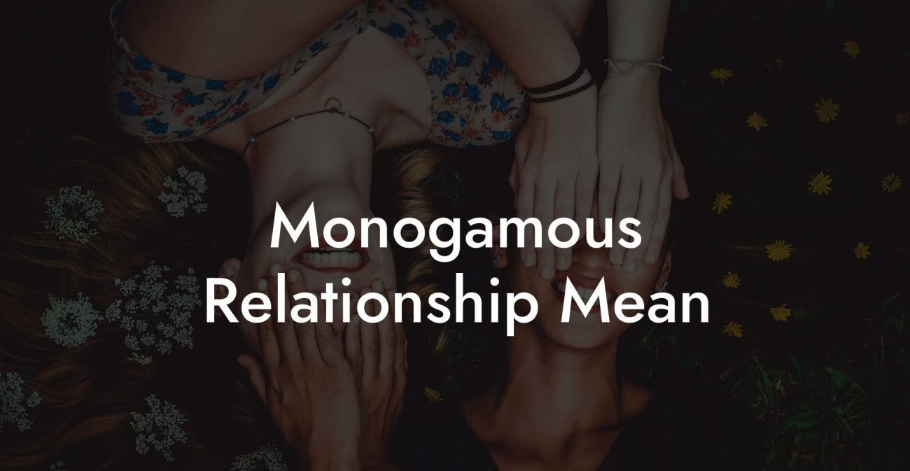 Monogamous Relationship Mean