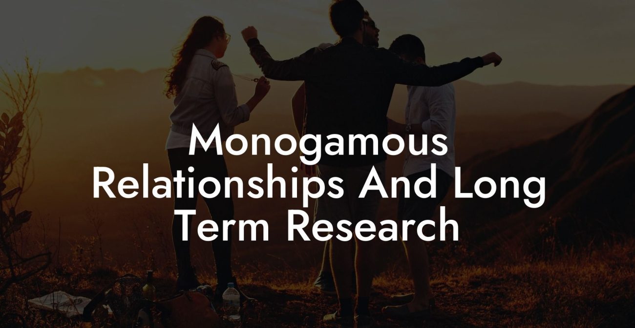 Monogamous Relationships And Long Term Research