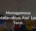 Monogamous Relationships And Long Term